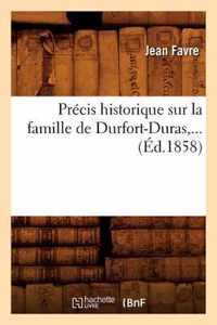 Precis Historique Sur La Famille de Durfort-Duras (Ed.1858)