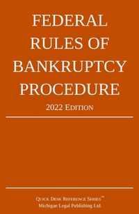 Federal Rules of Bankruptcy Procedure; 2022 Edition