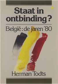 Staat in ontbinding? : Belgie, de jaren '80