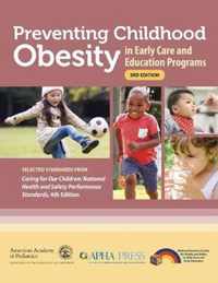 Preventing Childhood Obesity in Early Care and Education Programs: Selected Standards From 'Caring for Our Children