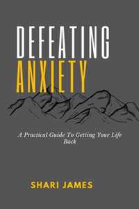 Defeating Anxiety