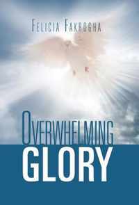 Overwhelming Glory