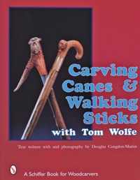 Carving Canes & Walking Sticks with Tom Wolfe