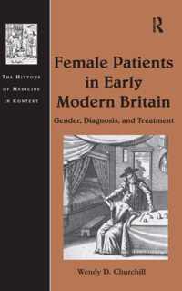 Female Patients in Early Modern Britain: Gender, Diagnosis, and Treatment