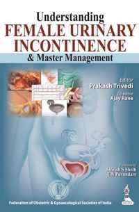 Understanding Female Urinary Incontinence & Master Management