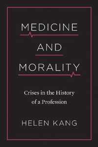 Medicine and Morality Crises in the History of a Profession