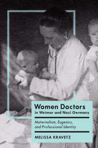 Women Doctors in Weimar and Nazi Germany