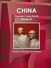 China President Jiang Zemin Handbook - Strategic Information and Materials