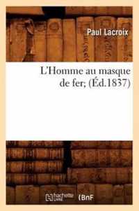 L'Homme Au Masque de Fer (Ed.1837)