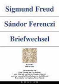 Sigmund Freud - Sandor Ferenczi. Briefwechsel