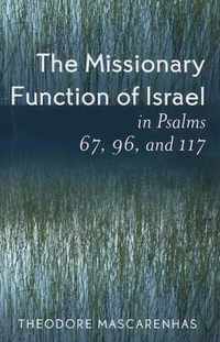 The Missionary Function of Israel in Psalms 67, 96, and 117