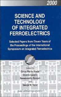 Science and Technology of Integrated Ferroelectrics