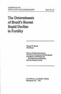 The Determinants of Brazil's Recent Rapid Decline in Fertility