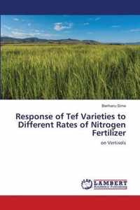 Response of Tef Varieties to Different Rates of Nitrogen Fertilizer