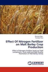 Effect Of Nitrogen Fertilizer on Malt Barley Crop Production