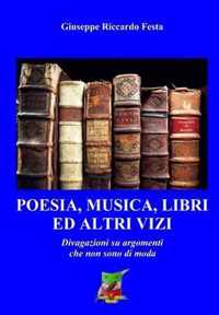 Poesia, musica, libri ed altri vizi