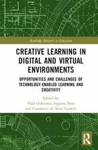 Creative Learning in Digital and Virtual Environments