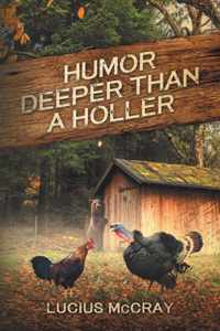 Humor Deeper Than A Holler