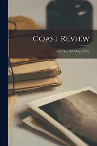 Coast Review; v.7 (Oct. 1874-Mar. 1875)