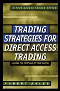 Trading Strategies for Direct Access Trading