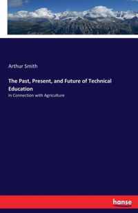 The Past, Present, and Future of Technical Education