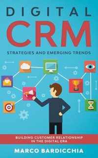 Digital CRM: Strategies and Emerging Trends