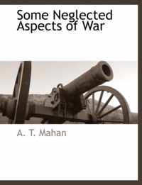 Some Neglected Aspects of War