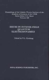 Issues in Intense-Field Quantum Electrodynamics, Volume 168