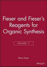 Fieser and Fiesers Reagents for Organic Synthesis, Volume 11