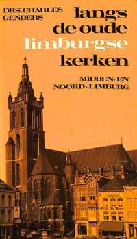 Langs de oude Limburgse kerken. Midden- en Noord-Limburg