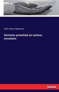Sermons preached on various occasions