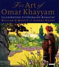 The Art of Omar Khayyam: Illustrating Fitzgerald's Rubaiyat