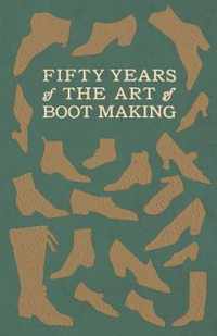 Fifty Years of the Art of Boot Making