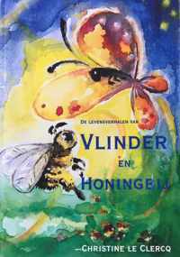 De levensverhalen van Vlinder en Honingbij