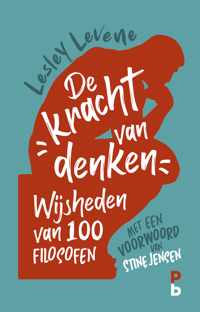 De kracht van denken. Wijsheden van 100 filosofen