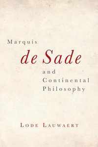 Marquis De Sade and Continental Philosophy