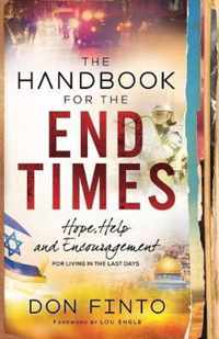 The Handbook for the End Times - Hope, Help and Encouragement for Living in the Last Days