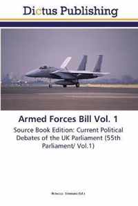 Armed Forces Bill Vol. 1