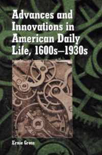 Advances and Innovations in American Daily Life, 1600s-1930s