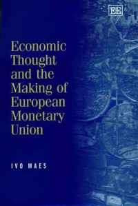 Economic Thought and the Making of European Monetary Union