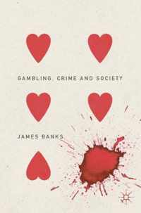 Gambling, Crime and Society