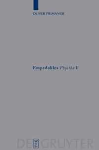 Empedokles Physika I: Eine Rekonstruktion Des Zentralen Gedankengangs