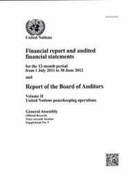 Financial report and audited financial statements for the 12-month period from 1 July 2011 to 30 June 2012 and report of the Board of Auditors: Vol. 2