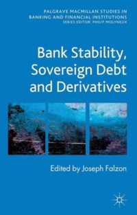 Bank Stability, Sovereign Debt and Derivatives