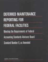 Deferred Maintenance Reporting for Federal Facilities