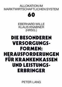 Die Besonderen Versorgungsformen: Herausforderungen Fuer Krankenkassen Und Leistungserbringer