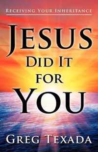 Jesus Did It for You