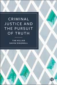 Criminal Justice and the Pursuit of Truth