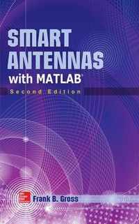 Smart Antennas with MATLAB, Second Edition