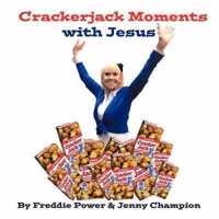 Crackerjack Moments with Jesus